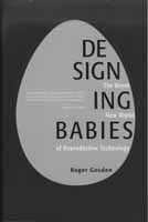 Designing Babies by Roger Gosden. W.H. Freeman Company